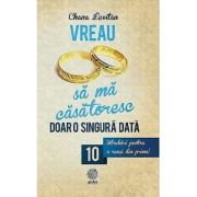 Vreau să mă căsătoresc doar o singură dată
