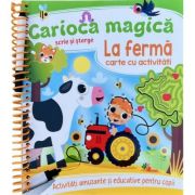 La fermă. Carte cu activități. Carioca magică. Scrie și șterge