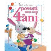 4 povești pentru copiii de 4 ani