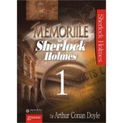 Memoriile lui Sherlock Holmes. Vol. 1