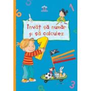 Învăț să număr și să calculez