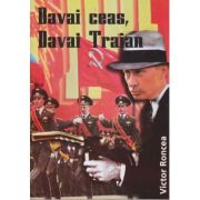 Davai ceas, Davai Traian