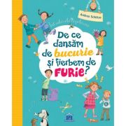 De ce dansăm de bucurie și fierbem de furie