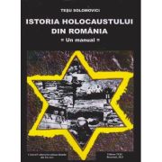 Istoria Holocaustului din România. Un manual