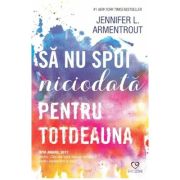 Să nu spui niciodată pentru totdeauna