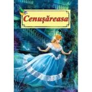 Cenusăreasa. Poveste ilustrată