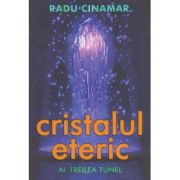 Cristalul eteric. Al treilea tunel