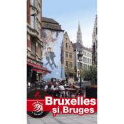 Bruxelles și Bruges. Ghid turistic