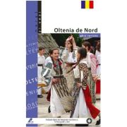Oltenia de Nord. Ghid turistic