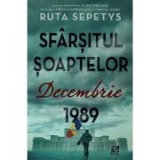 Sfârșitul șoaptelor. Decembrie 1989