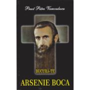 Bucură-te Arsenie Boca