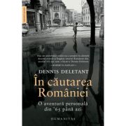 În căutarea României. O aventură personală din '65 până azi