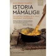 Istoria mămăligii. Povestea globală a unui preparat național