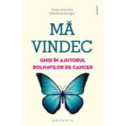 Mă vindec. Ghid în ajutorul bolnavilor de cancer