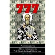 777. Căderea Vaticanului şi a Wall Street-ului după Sfântul Ioan