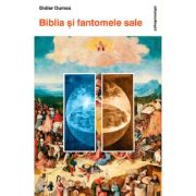 Biblia şi fantomele sale