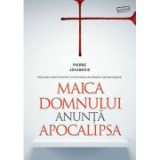 Maica Domnului anunţă Apocalipsa