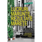 Lucruri mărunte, rezultate mărețe