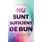 NU SUNT SUFICIENT DE BUN