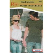 Ochii vulturului. Colecția Romantic 677