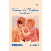 Dilema lui Daphne. Colecţia Marilor Romane de Dragoste 32