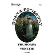 Frumoasa Veneție. Colecția Nostalgic 111