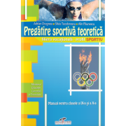 Pregătire sportivă teoretică. Manual. Clasele IX-X