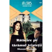 Rătăcire pe tărâmul tristeții. Colecţia de Aur 169