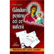 Gânduri pentru cei ce suferă