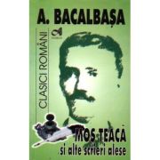 Moș Teacă și alte scrieri alese