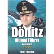 Dönitz. Ultimul Führer. Vol. 2