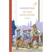 Cei trei mușchetari. Volumul 2