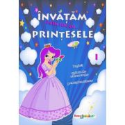 Învățam prin joc cu... prințesele. Vol. I