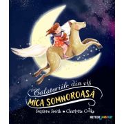 Mica somnoroasă. Călătoriile din vis