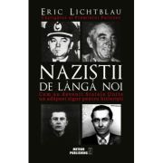 Naziștii de lângă noi