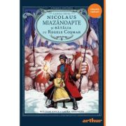 Nicolaus Miazănoapte și Bătălia cu Regele Coșmar. Străjerii copilăriei 1