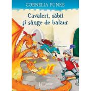Cavaleri, săbii și sânge de balaur