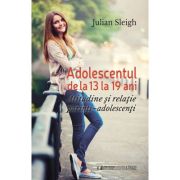 Adolescentul de la 13 la 19 ani