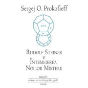 Rudolf Steiner și Întemeierea Noilor Misterii