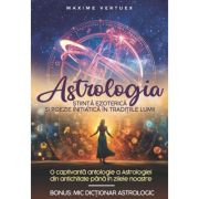 Astrologia.Știință Ezoterică și Poezie Inițiatică în Tradițiile Lumii