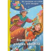 Frumoasa din Pădurea Adormită. Să învățăm să citim prin imagini