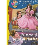 Prințesa și bobul de mazăre. Să învățăm să citim prin imagini