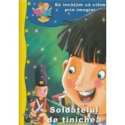 Soldățelul de tinichea. Să învățăm să citim prin imagini