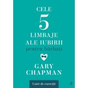 Cele cinci limbaje ale iubirii pentru bărbați. Caiet de exerciții