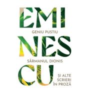 Geniu pustiu. Sărmanul Dionis și alte titluri în proză