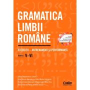 Gramatica limbii române. Exerciții, antrenament și performanță. Clasele V-VI
