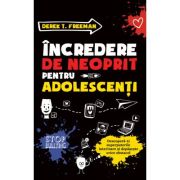 Încredere de neoprit pentru adolescenți