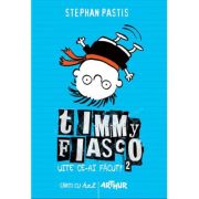 Timmy Fiasco 2. Uite ce-ai făcut! Hardcover