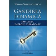 Gândirea dinamică sau legea energiei vibratoare