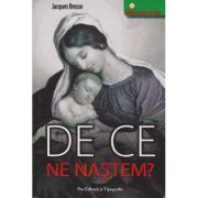 De ce ne naștem?